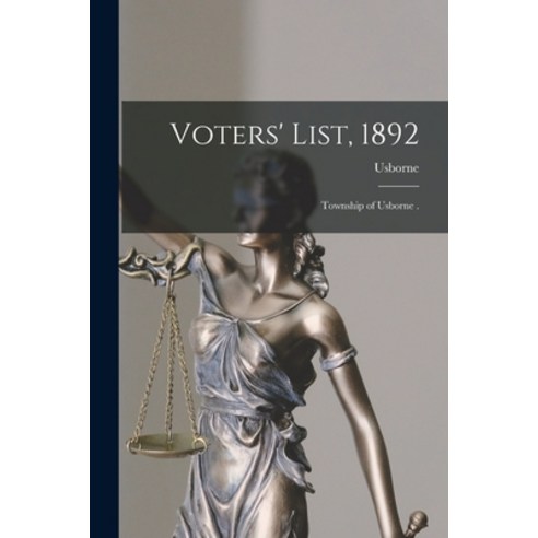 (영문도서) Voters'' List 1892 [microform]: Township of Usborne . Paperback, Legare Street Press, English, 9781014029171