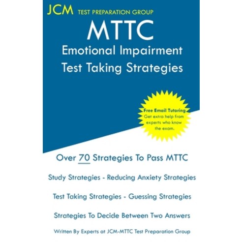 (영문도서) MTTC Emotional Impairment - Test Taking Strategies: MTTC 059 Exam - Free Online Tutoring - Ne... Paperback, Jcm Test Preparation Group, English, 9781647687090