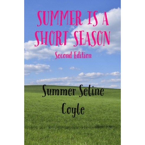 (영문도서) Summer Is a Short Season: Book Three Paperback, Acacia Leaf Press, English, 9781999463922