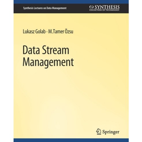 (영문도서) Data Stream Management Paperback, Springer, English, 9783031007095