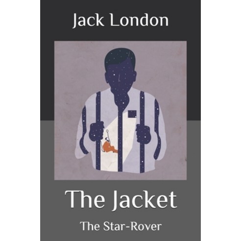 The Jacket: The Star-Rover Paperback, Independently Published, English, 9798567030653