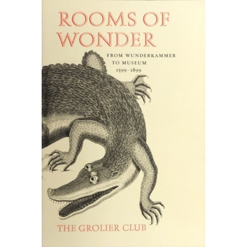 (영문도서) Rooms of Wonder: From Wunderkammer to Museum 1599-1899 Paperback, Grolier Club, English, 9781605830438