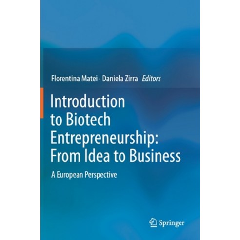 (영문도서) Introduction to Biotech Entrepreneurship: From Idea to Business: A European Perspective Hardcover, Springer, English, 9783030221409
