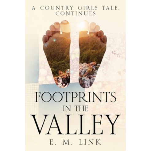 (영문도서) Footprints in the Valley: A Country Girls Tale Continues Paperback, Ebookit.com, English, 9781456644147