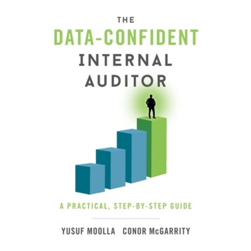 (영문도서) The Data-Confident Internal Auditor: A Practical Step-by-Step Guide Paperback, Lioncrest Publishing, English, 9781544526744