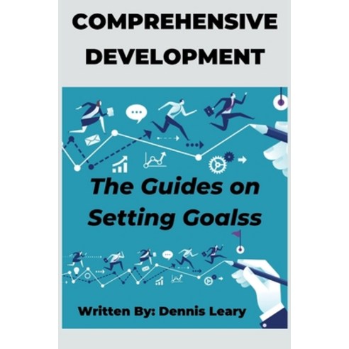 (영문도서) Comprehensive Development: The Guides on Setting Goals Paperback, Independently Published, English, 9798483605300