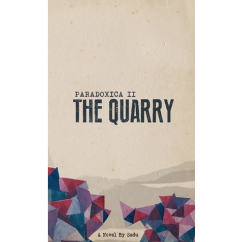 (영문도서) Paradoxica II: The Quarry Paperback, Lulu.com, English, 9781326406387