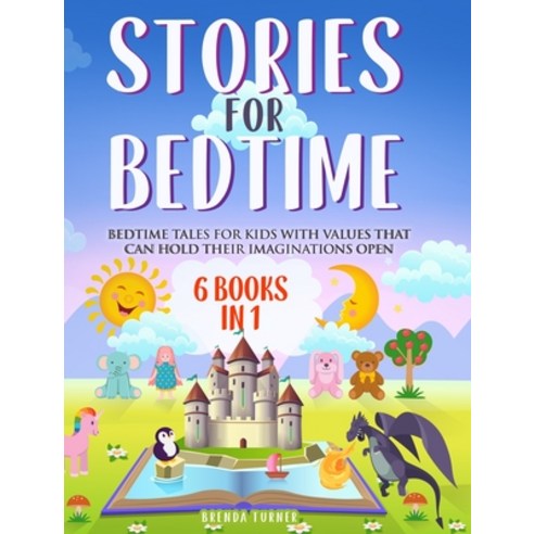 (영문도서) Stories for Bedtime (6 Books in 1): Bedtime tales for kids with values that can hold their im... Hardcover, Bedtime Lab, English, 9781803014128