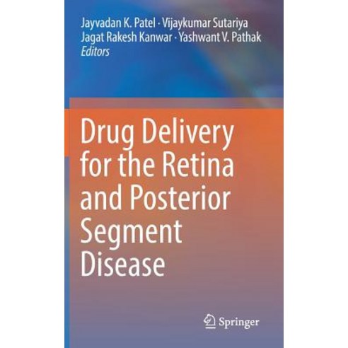 Drug Delivery for the Retina and Posterior Segment Disease, Springer