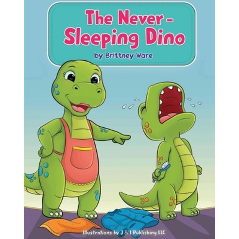 The Never-Sleeping Dino Paperback, Independently Published, English, 9798726806044