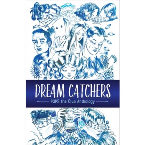 Dream Catchers: Pops the Club Anthology Paperback, Out of the Woods Press