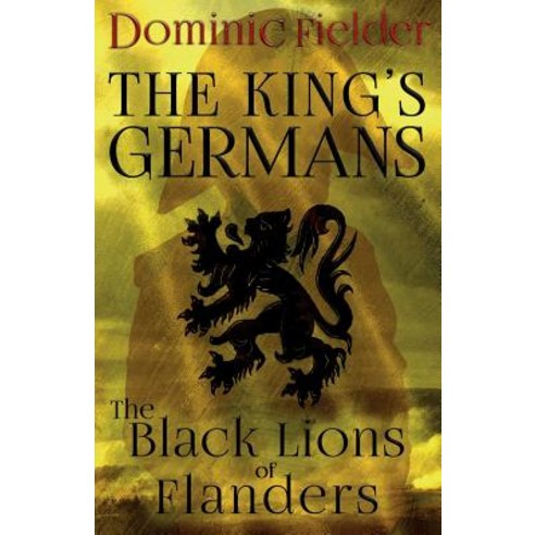 (영문도서) The Black Lions of Flanders Paperback, Dominic Fielder, English, 9781916499010