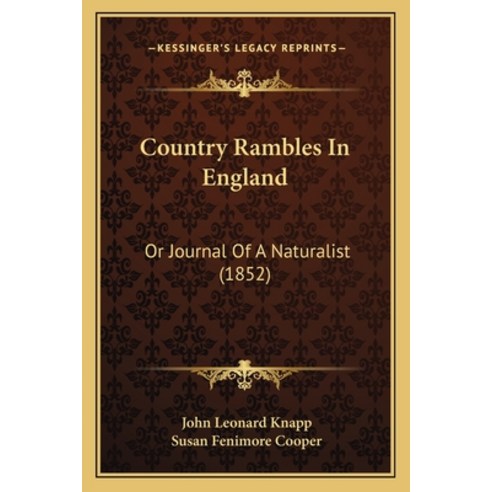 Country Rambles In England: Or Journal Of A Naturalist (1852) Paperback, Kessinger Publishing