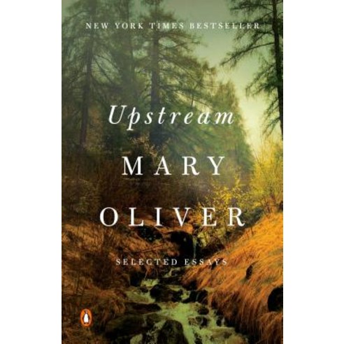 Upstream: Selected Essays Paperback, Penguin Group