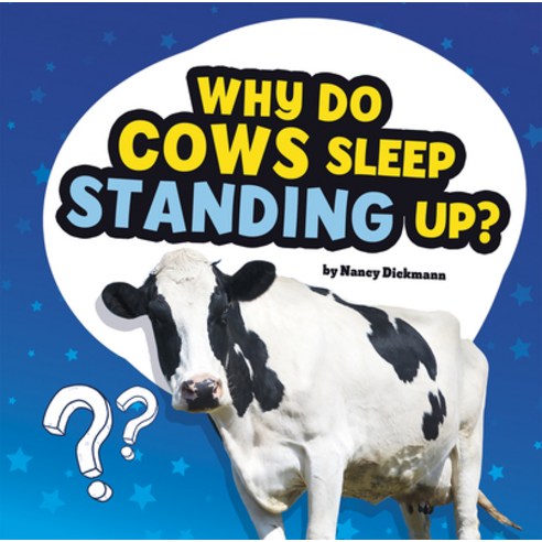 (영문도서) Why Do Cows Sleep Standing Up?: Answering Kids'' Questions Paperback, Pebble Books