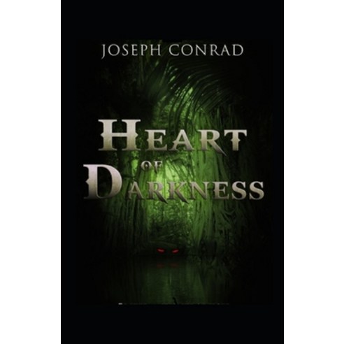 (영문도서) Heart of Darkness by Joseph Conrad illustrated Paperback, Independently Published, English, 9798511154114