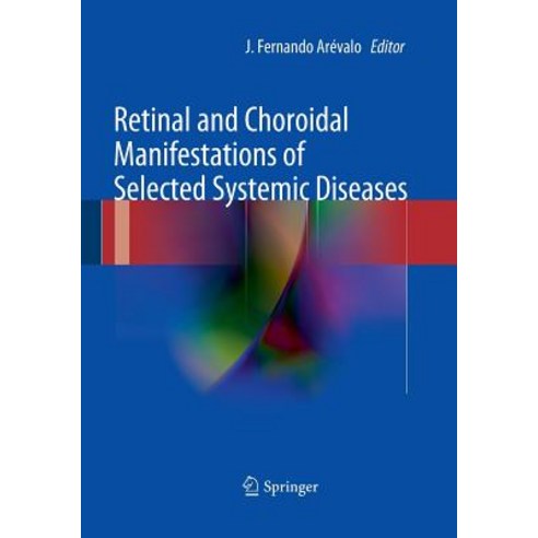 Retinal and Choroidal Manifestations of Selected Systemic Diseases Paperback, Springer