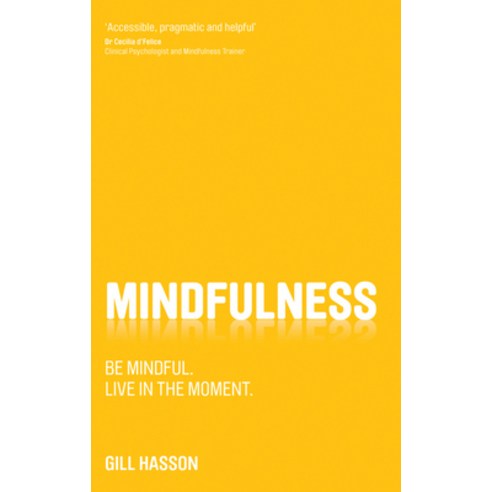 (영문도서) Mindfulness: Be Mindful. Live in the Moment. Paperback, Capstone, English, 9780857084446