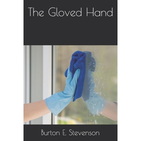 The Gloved Hand Paperback, Independently Published, English, 9798693959170