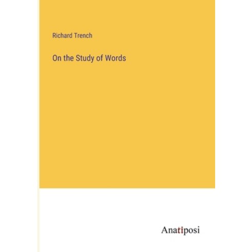 (영문도서) On the Study of Words Paperback, Anatiposi Verlag, English, 9783382150983