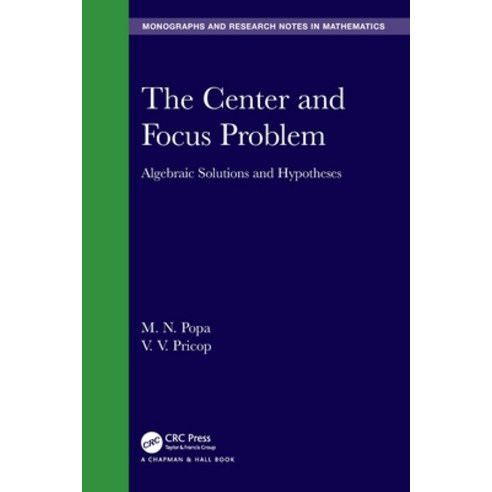 (영문도서) The Center and Focus Problem: Algebraic Solutions and Hypotheses Paperback, CRC Press, English, 9781032044101