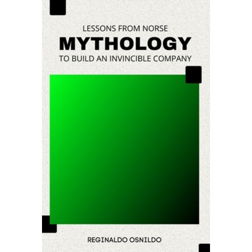 (영문도서) Lessons from Norse Mythology to build an invincible company Paperback, Independently Published, English, 9798873744428