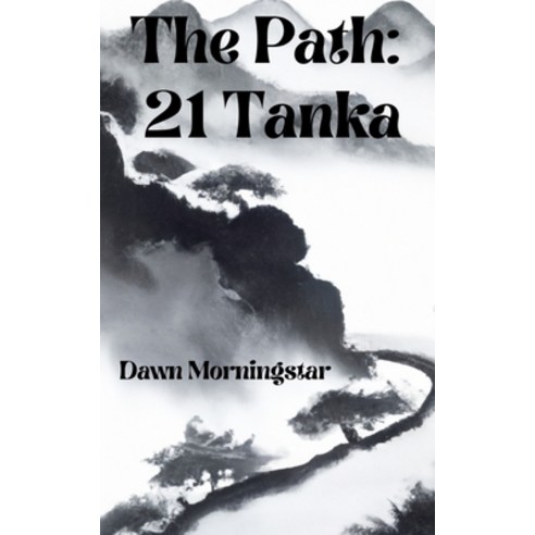 (영문도서) The Path: 21 Tanka Paperback, Libresco Feeds Private Limited, English, 9789357690959