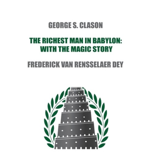 The Richest Man in Babylon: with The Magic Story Paperback, www.bnpublishing.com, English, 9781638230007