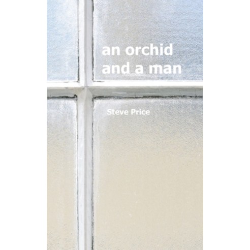 (영문도서) An Orchid and a Man Paperback, Independently Published, English, 9798526310949