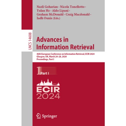 (영문도서) Advances in Information Retrieval: 46th European Conference on Information Retrieval Ecir 20... Paperback, Springer, English, 9783031560262