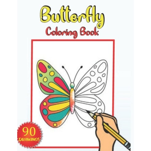 Butterfly Coloring Book: 90 butterflies coloring pages for kids to color a beautiful and well design... Paperback, Independently Published, English, 9798727598245
