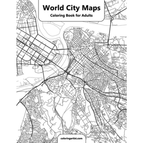 World City Maps Coloring Book for Adult Paperback, Independently Published