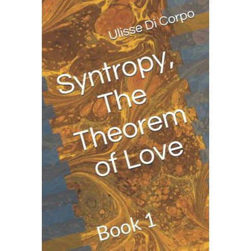 (영문도서) Syntropy The Theorem of Love: Book 1 Paperback, Independently Published, English, 9781718139916