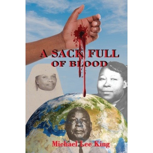 (영문도서) A Sack Full of Blood Paperback, Regency Publishers, Us, English, 9781957724713