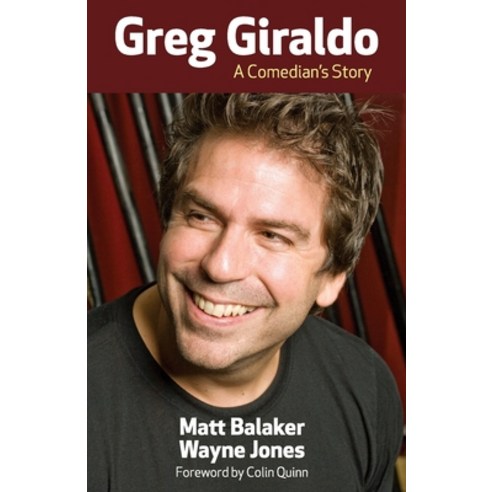 Greg Giraldo: A Comedian''s Story Paperback, Starkbill Publishing, English, 9781733592406