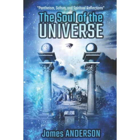 (영문도서) The Soul of the Universe: Pantheism Sufism and Spiritual Reflections Paperback, Independently Published, English, 9798305234954