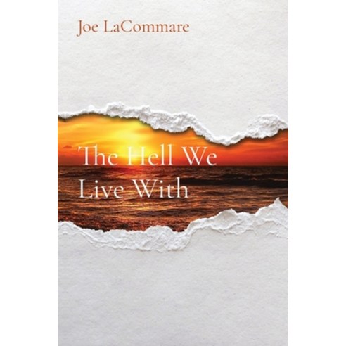 (영문도서) The Hell We Live With Paperback, Joseph Lacommare, English, 9780578319278