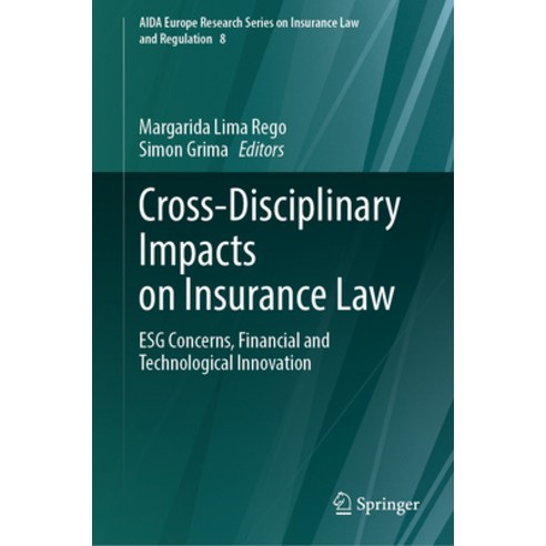 (영문도서) Cross-Disciplinary Impacts on Insurance Law: Esg Concerns Financial and Technological Innova... Hardcover, Springer, English, 9783031385254