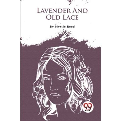 (영문도서) Lavender And Old Lace Paperback, Double 9 Books, English, 9789357278515
