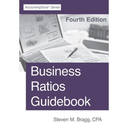 Business Ratios Guidebook: Fourth Edition Paperback, Accountingtools, Inc., English, 9781642210552