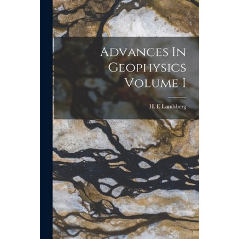 (영문도서) Advances In Geophysics Volume I Paperback, Hassell Street Press, English, 9781014437723
