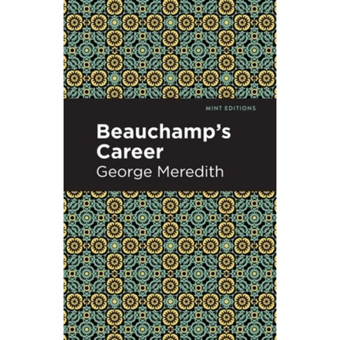 Beauchamp''s Career Paperback, Mint Editions, English, 9781513278469