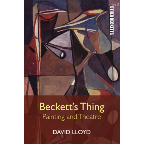 Beckett''s Thing: Painting and Theatre Hardcover, Edinburgh University Press, English, 9781474415729