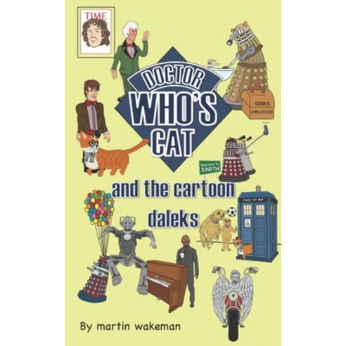 (영문도서) Doctor Who''s Cat and the Cartoon Daleks: The funniest book to come out of Skaro Paperback, Independently Published, English, 9798356435966