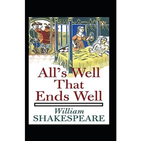 (영문도서) All''s Well That Ends Well Annotated Paperback, Independently Published, English, 9798516727887