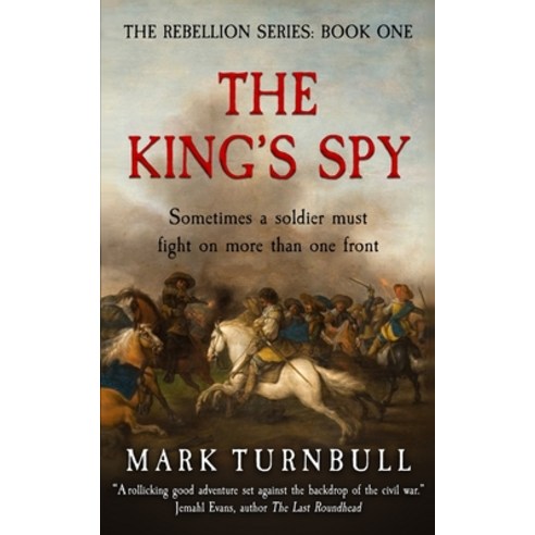 The King''s Spy Paperback, Independently Published, English, 9798708055095