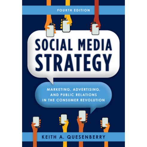 (영문도서) Social Media Strategy: Marketing Advertising and Public Relations in the Consumer Revolution Hardcover, Rowman & Littlefield Publis..., English, 9781538180112