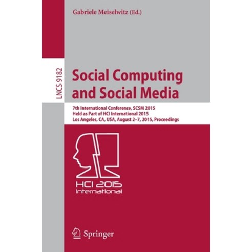 (영문도서) Social Computing and Social Media: 7th International Conference Scsm 2015 Held as Part of H... Paperback, Springer, English, 9783319203669