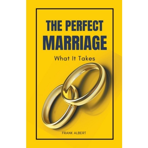 (영문도서) The Perfect Marriage: What It Takes Paperback, Frank Albert, English, 9798223084839