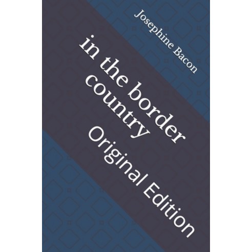 in the border country: Original Edition Paperback, Independently Published, English, 9798737240530